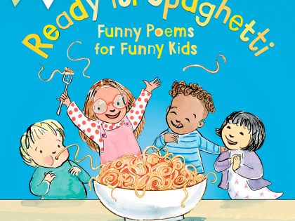 Ready for Spaghetti: Funny Poems for Funny Kids